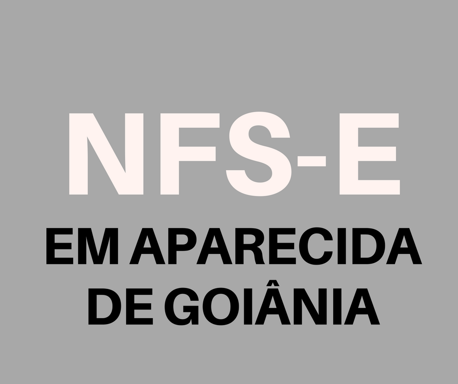 emitir-nfse-em-aparecida-de-goiania emitir NFS-e em Aparecida de Goiânia
