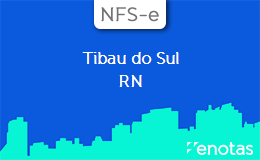 Emitir-NFSe-em-Tibau do Sul-RN Emitir-NFSe-em-Tibau do Sul-RN