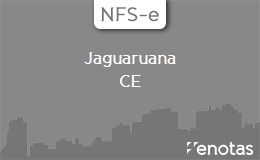 Emitir-NFSe-em-Jaguaruana-CE